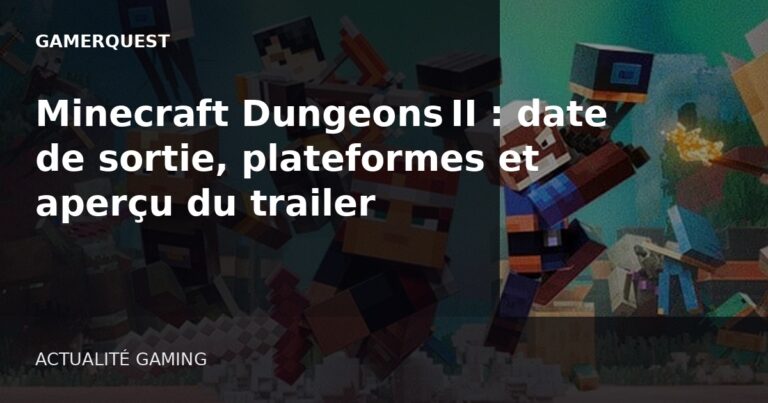 Minecraft Dungeons II : date de sortie, plateformes et aperçu du trailer - GamerQuest