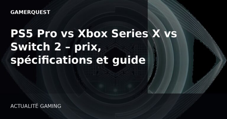 PS5 Pro vs Xbox Series X vs Switch 2 – prix, spécifications et guide d’achat 2026 META_DESCRIPTION: Comparez les prix 2026 de la PS5 Pro, de la Xbox Series X et de la Switch 2, leurs spécifications clés, leurs dates de sortie et leurs exclusivités pour choisir la console qui vous convient. PRIMARY_KEYWORD: prix PS5 Pro 2026 SECONDARY_KEYWORDS: prix Xbox Series X 2026, prix Switch 2 2026, comparaison consoles 2026, prix consoles jeux vidéo, spécifications PS5 Pro SEARCH_INTENT: Commercial investigation SUGGESTED_SLUG: ps5-pro-xbox-series-x-switch-2-2026 TITLE: PS5 Pro vs Xbox Series X vs Switch 2 : prix, specs et quel choix en 2026 - GamerQuest