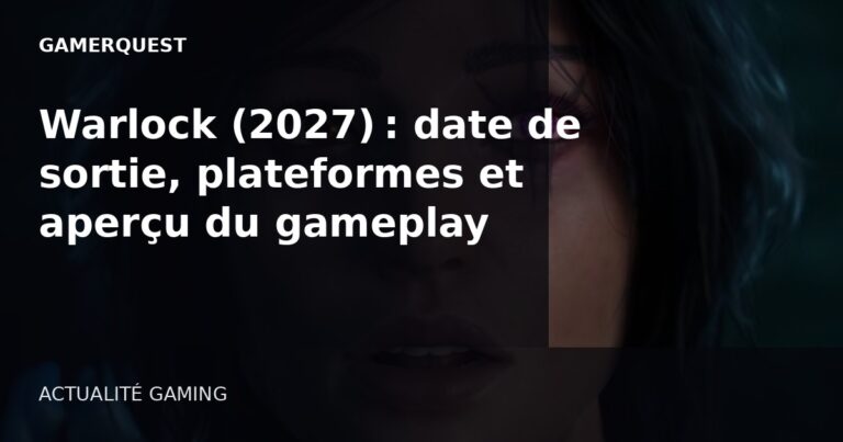 Warlock (2027) : date de sortie, plateformes et aperçu du gameplay - GamerQuest