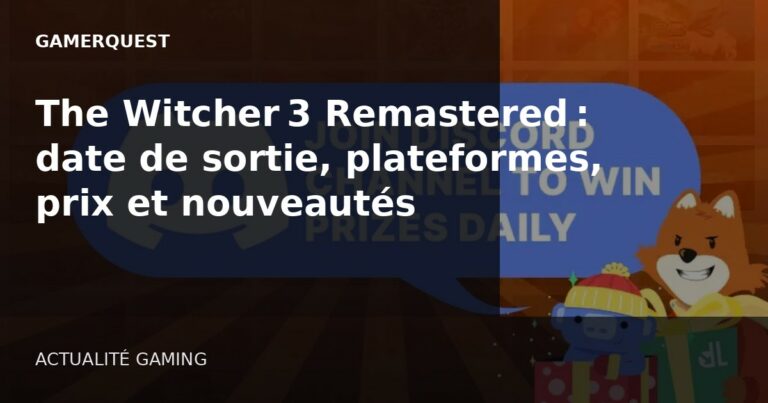 The Witcher 3 Remastered : date de sortie, plateformes, prix et nouveautés - GamerQuest